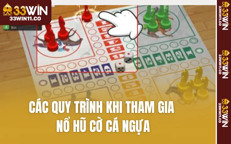 Các quy trình khi tham gia nổ hũ cờ cá ngựa