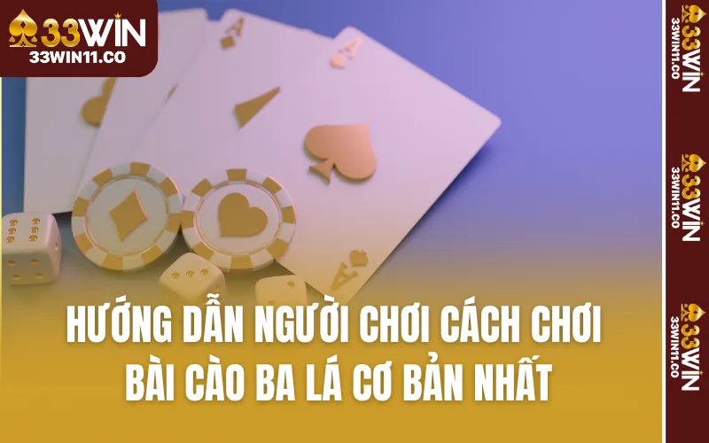 Hướng dẫn người chơi cách chơi bài cào ba lá cơ bản nhất