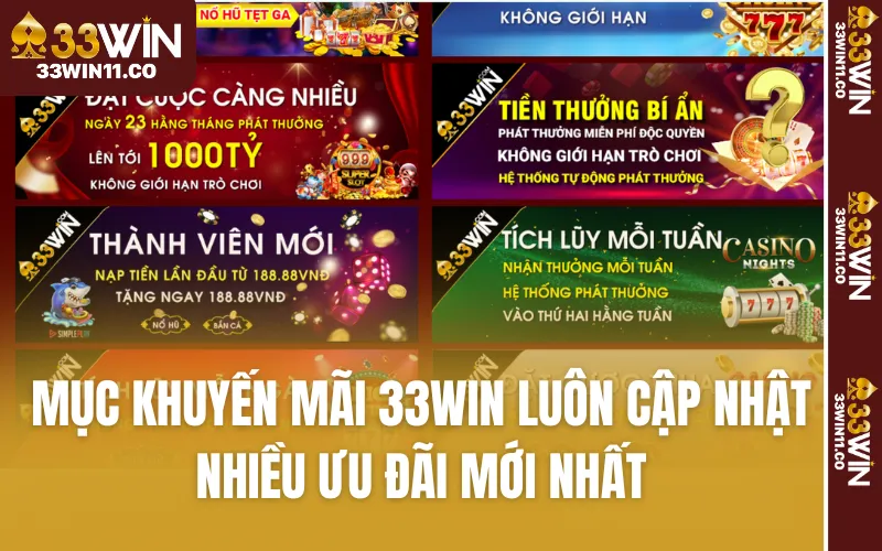 Chuyên mục khuyến mãi 33WIN luôn cập nhật nhiều ưu đãi mới nhất