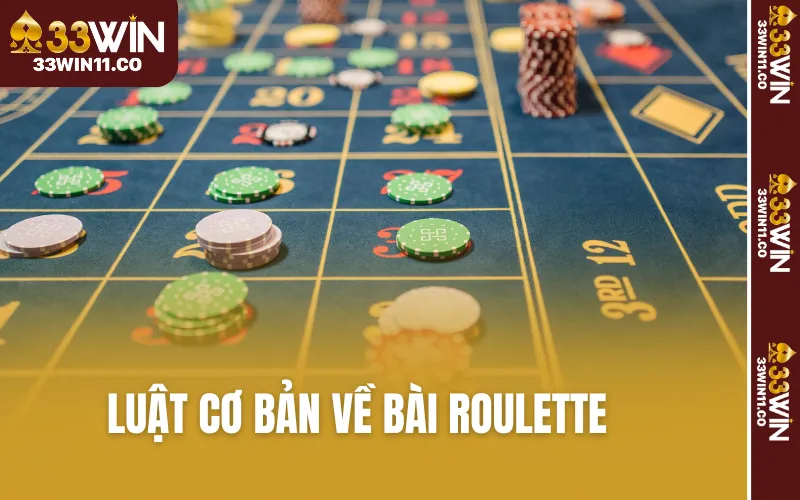Luật cơ bản về bài Roulette