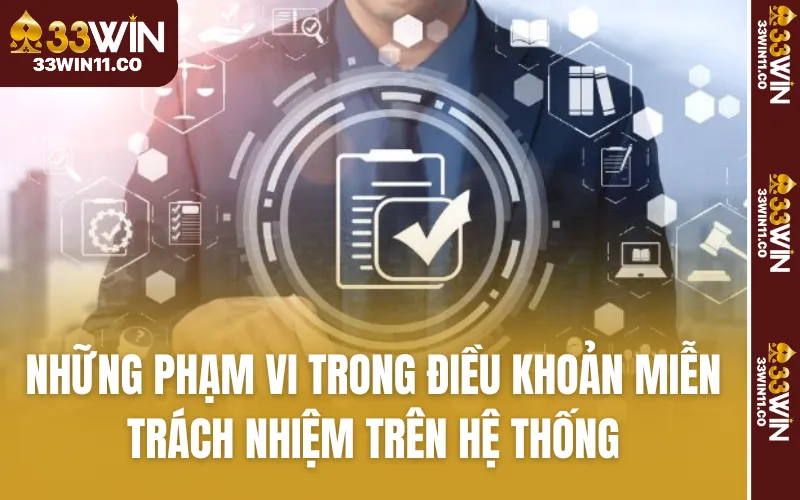 Những phạm vi trong điều khoản miễn trách nhiệm trên hệ thống